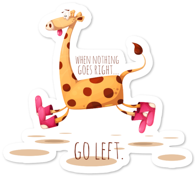 Adesivo con giraffa e testo – When nothing goes right, go left